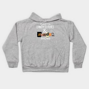 Comfy Clothes & MURDER SHOWS Kids Hoodie